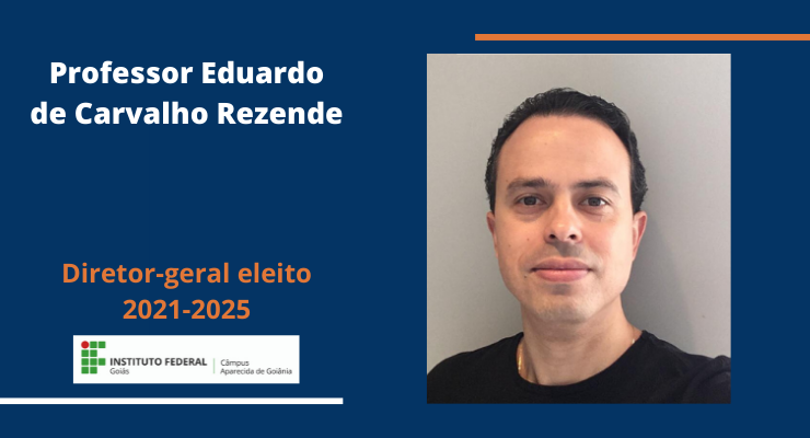 O professor Eduardo de Carvalho Rezende foi eleito pela comunidade acadêmica do IFG Aparecida no dia 14 de junho